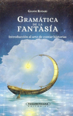 GRAMÁTICA DE LA FANTASÍA