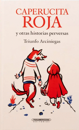 CAPERUCITA ROJA Y OTRAS HISTORIAS PERVERSAS