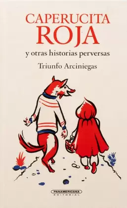 CAPERUCITA ROJA Y OTRAS HISTORIAS PERVERSAS
