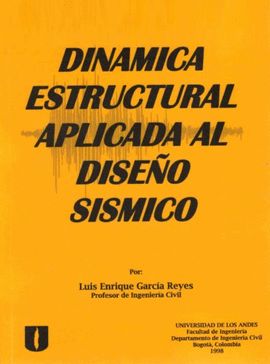 DINAMICA ESTRUCTURAL APLICADA AL DISEÑO SISMICO