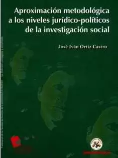 APROXIMACION METODOLOGICA A LOS NIVELES JURIDICO-POLITICOS DE LA INVESTIGACION SOCIAL