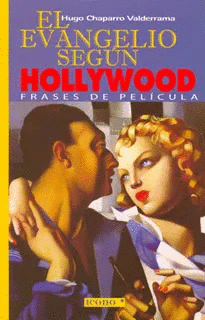 EVANGELIO SEGUN HOLLYWOOD, EL - FRASES DE PELICULA