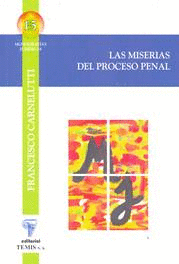 MISERIAS DEL PROCESO PENAL, LAS - MONOGRAFIAS 15