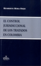 CONTROL JURISDICCIONAL DE LOS TRATADOS EN COLOMBIA, EL