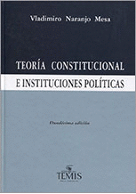 TEORIA CONSTITUCIONAL E INSTITUCIONES POLITICAS 12ED