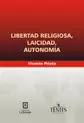 LIBERTAD RELIGIOSA, LAICIDAD, AUTONOMÍA