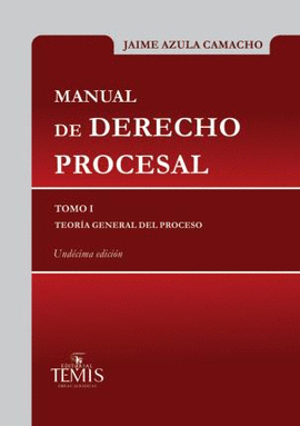 MANUAL DE DERECHO PROCESAL (TOMO I) 11ED