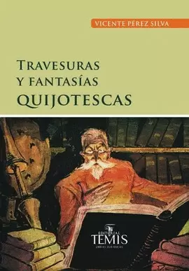 TRAVESURAS Y FANTASÍAS QUIJOTESCAS