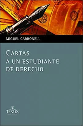 CARTAS A UN ESTUDIANTE DE DERECHO