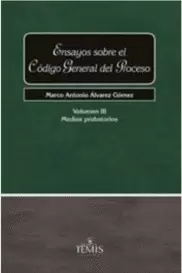 ENSAYOS SOBRE EL CÓDIGO GENERAL DEL PROCESO - VOL. III