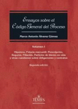 ENSAYOS SOBRE EL CÓDIGO GENERAL DEL PROCESO VOL.1