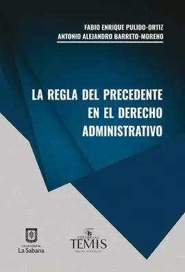REGLA DEL PRECEDENTE EN EL DERECHO ADMINISSTRATIVO, LA