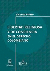 LIBERTAD RELIGIOSA Y DE CONCIENCIA EN EL DERECHO COLOMBIANO