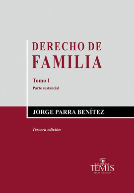 DERECHO DE FAMILIA TOMO I - PARTE SUSTANCIAL, 3ª ED