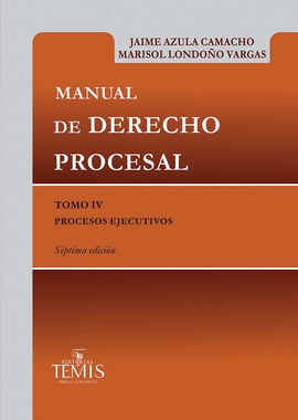 MANUAL DE DERECHO PROCESAL - TOMO IV