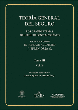 TEORÍA GENERAL DEL SEGURO, TOMO III, VOL. II