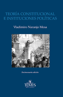 TEORÍA CONSTITUCIONAL E INSTITUCIONES POLÍTICAS 14ED