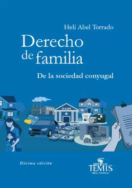 DERECHO DE FAMILIA. DE LA SOCIEDAD CONYUGAL 10ED