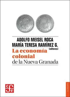 LA ECONOMIA COLONIAL DE LA NUEVA GRANADA