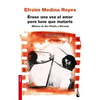 ERASE UNA VEZ EL AMOR PERO TUVE QUE MATA