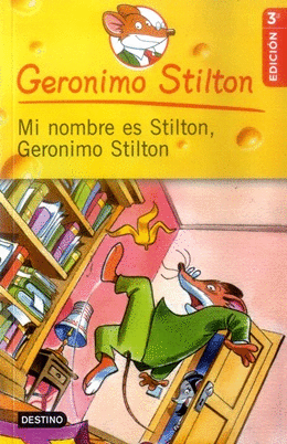 MI NOMBRE ES STILTON, GERÓNIMO STILTON