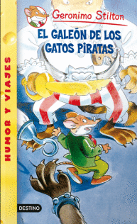 EL GALEÓN DE LOS GATOS PIRATAS (GERONIMO STILTON)