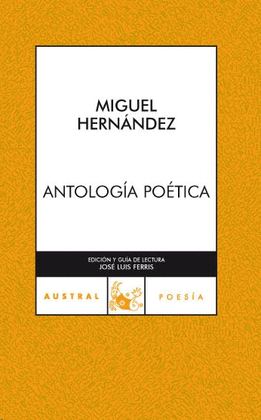 ANTOLOGIA POETICA - MIGUEL HERNANDEZ