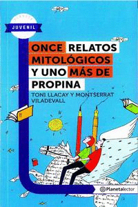 ONCE RELATOS MITOLOGICOS Y UNO MAS DE PROPINA - P