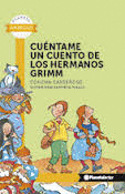 CUENTAME UN CUENTO DE LOS HERMANOS GRIMM (PL. AMARILLO)