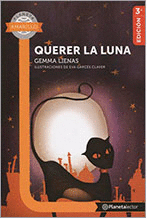 QUERER LA LUNA - PLANETA LECTOR