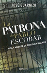 PATRONA DE PABLO ESCOBAR, LA - VIDA Y MUERTE DE GRISELDA BLANCO
