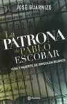 PATRONA DE PABLO ESCOBAR, LA - VIDA Y MUERTE DE GRISELDA BLANCO