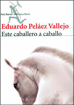 ESTE CABALLERO A CABALLO