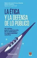 LA ETICA Y LA DEFENSA DE LO PUBLICO