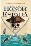 ENTRE EL HONOR Y LA ESPADA