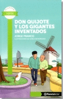 DON QUIJOTE Y LOS GIGANTES INVENTADOS (P.L VERDE)