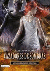 CAZADORES DE SOMBRAS 6 - CIUDAD DEL FUEGO CELESTIAL