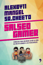 SALSEO GAMER - CONSEJOS PARA MEJORAR O NO LA VIDA DE UN AFICIONADO A LOS VIDEOJUEGOS