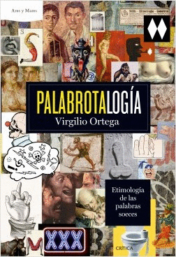 PALABROTALOGIA - ETIMOLOGIA DE LAS PALABRAS SOECES