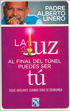 LA LUZ AL FINAL DEL TUNEL PUEDES SER TU