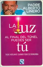 LA LUZ AL FINAL DEL TUNEL PUEDES SER TU