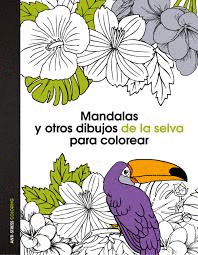 MANDALAS Y OTROS DIBUJOS DE LA SELVA PARA COLOREAR