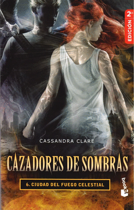 CAZADORES DE SOMBRAS 6 - CIUDAD DEL FUEGO CELESTIAL (BOOKET)