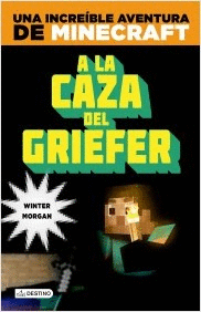 MINECRAFT - A LA CAZA DEL GRIEFER