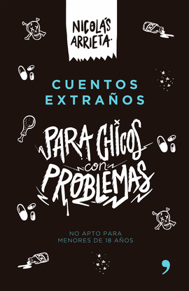 CUENTOS EXTRAÑOS PARA CHICOS CON PROBLEMAS