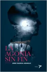 LA AGONIA SIN FIN