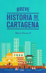 BREVE HISTORIA DE CARTAGENA