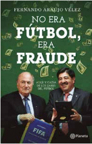 NO ERA FUTBOL, ERA FRAUDE