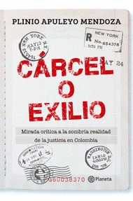 CARCEL O EXILIO