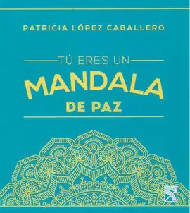 TU ERES UN MANDALA DE PAZ